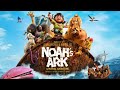Noah S Ark Official Trailer