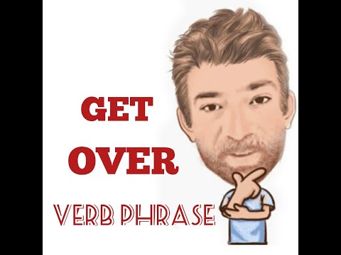 English Tutor Nick P Verb Phrase (364) Get Over Someone or Something - Five Meanings