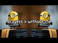Players x Without Me Full Mashup - Arnel Remix