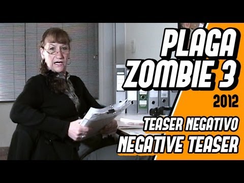 PLAGA ZOMBIE 3 - Teaser Negativo - FARSA Producciones