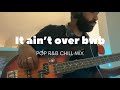 Norman brown - it ain’t over bwb - bass cover