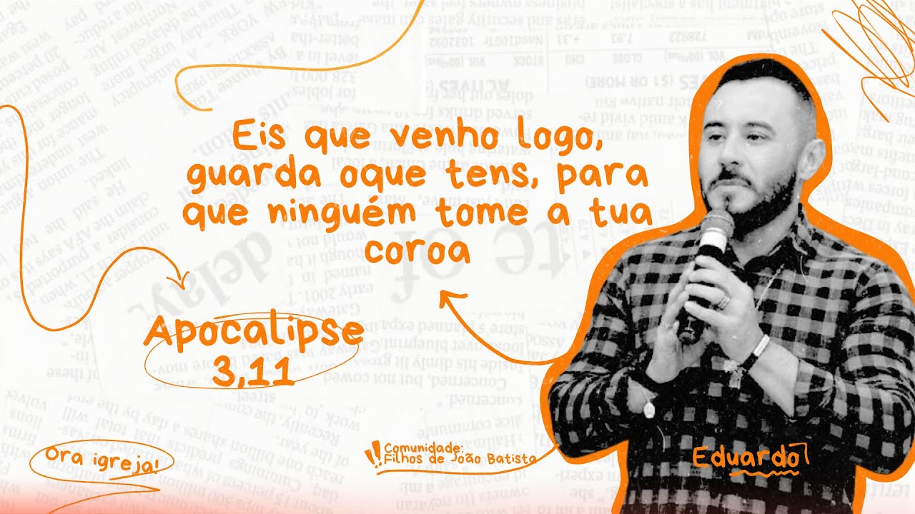Eis que venho logo, guarda o que tens, para que ninguém tome a tua coroa. Apocalipse 3.11