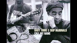 Daby Touré & Skip McDonald - Time Has Come