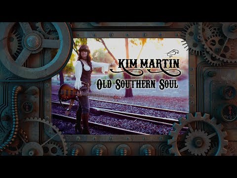 Old Southern Soul - Kim Martin