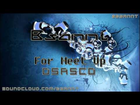 Bsannt - For The Meet Up Osasco (Original Mix)