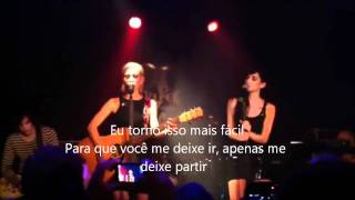 The Veronicas - Let Me Out  (tradução/Legendado) at the Viper Room 2011