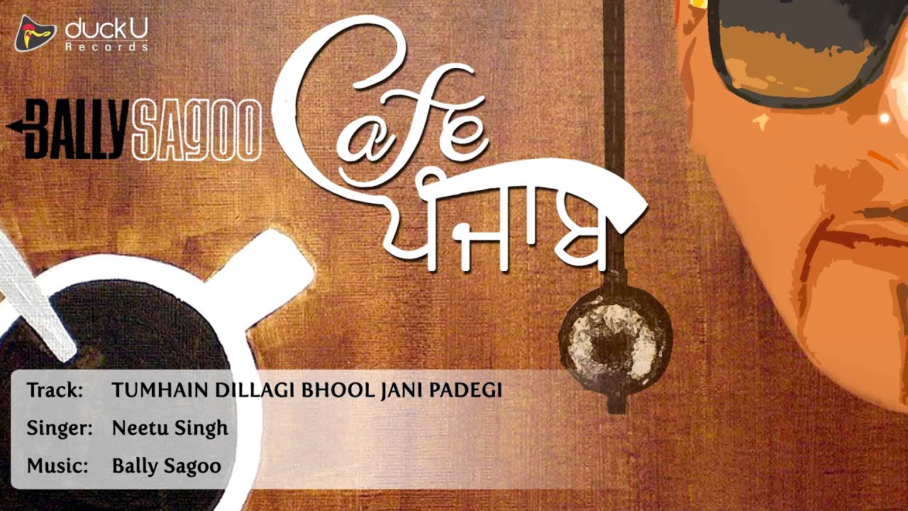 Tumhe Dillagi Bhool Jani Lyrics  | Cafe Punjab | Neetu Singh | Bally Sagoo