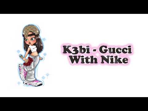 Gucci with Nike (Lyric Video)