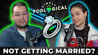 Relationships, Children &amp; Why Ben Won’t Propose - SimplyPodLogical #3