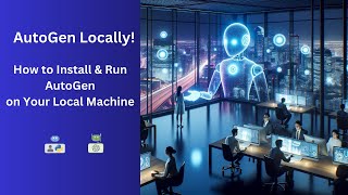 How to Install AutoGen on Your Computer: A Guide for Beginners