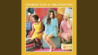 Charlie Faye & The Fayettes - One More Chance