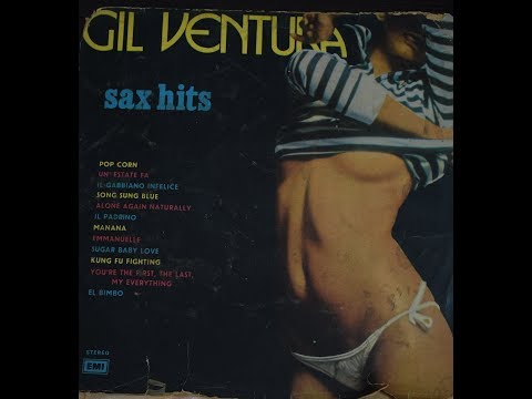 Gil Ventura | Sax Hits |IL Padrino | Emmanuelle | El Bimbo | Best of | Instrumentals