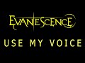 Evanescence Use My Voice Lyrics The Bitter Truth