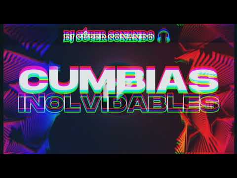 ❌ ENGANCHADO DE CUMBIAS INOLVIDABLES 🍷🔊[ DJ SÚPER ]🎧