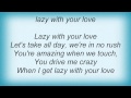 Keith Anderson - Lazy With Your Love Lyrics