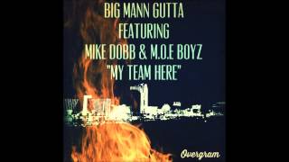 Big Mann Gutta feat. M.O.E Boyz & Mike Dobb 