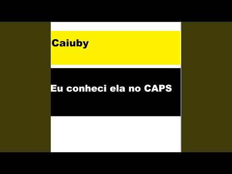 Eu Conheci Ela no Caps