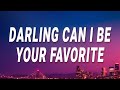 Isabel Larosa Darling Can I Be Your Favorite Favorite Lyrics