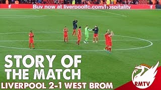 Liverpool v West Brom 2-1  Story Of The Match