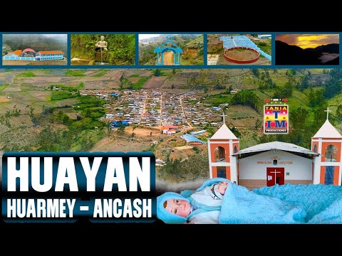 HUAYAN - HUARMEY - ANCASH - Perú y sus Maravillas Con Drone - Tania Producciones✓