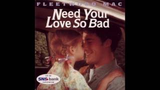 Fleetwood Mac ‎– Need Your Love So Bad