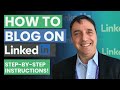 How To Blog on the LINKEDIN Publishing Platform.