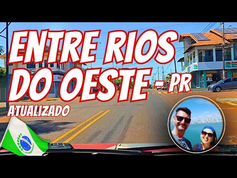 ENTRE RIOS DO OESTE PR Vídeo atualizado, como é a cidade de Entre Rios do Oeste no Paraná?