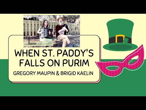 When St  Patty's Falls on Purim - song for Purim and St. Patrick's Day