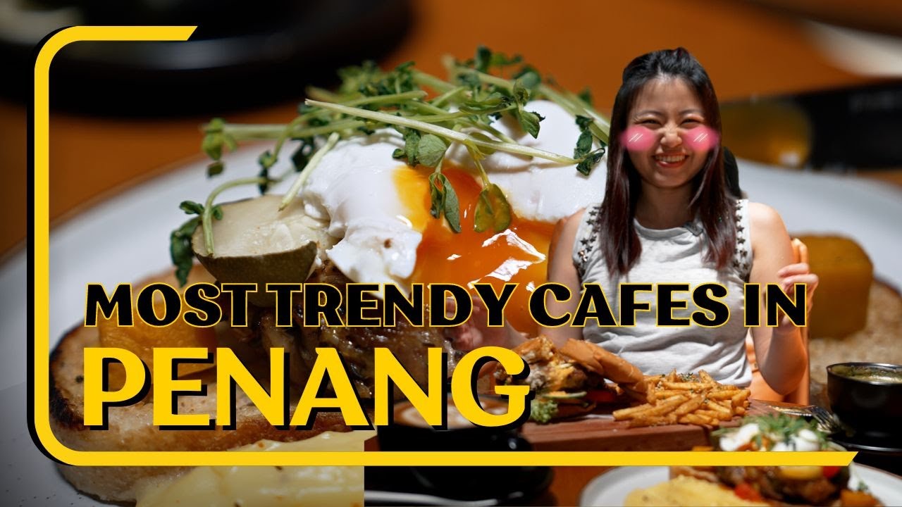 Exploring Penang's Hottest Cafes | Trendy Cafe Tour