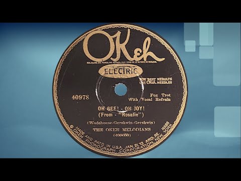 “Oh Gee! - Oh Joy!” by The Okeh Melodians (Lanin’s Famous Players) 1928