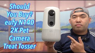 Should You Buy? eufy N140 2K Pet Camera Treat Tosser