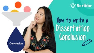 How to Write a Conclusion for a Dissertation | Scribbr 🎓