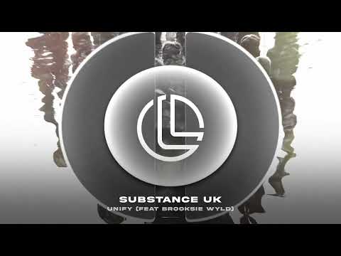 Substance UK - Unify (feat Brooksie Wyld) (Drum & Bass) LFTD