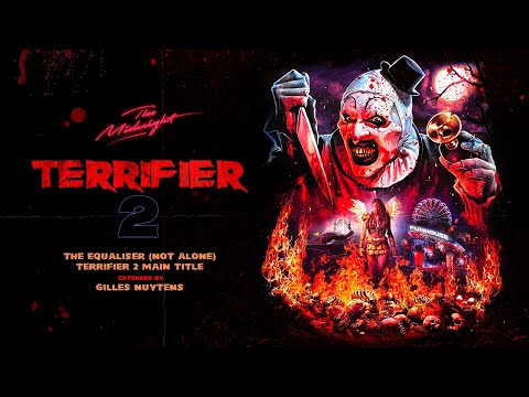 The Midnight: The Equaliser (Not Alone) ~ Terrifier 2 Main Title [Extended by Gilles Nuytens]