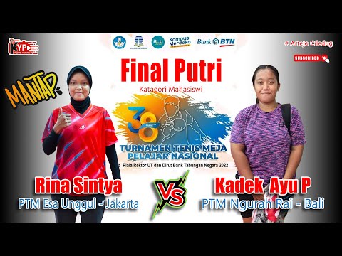 FINAL : Rina S (PTM Esa unggul - DKI) 🆚 Kadek Ayu P (PTM Ngurah Rai - Bali) 🏆 PELAJAR NASIONAL