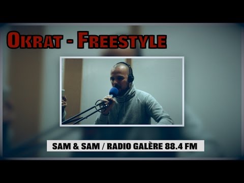 OKRAT - FREESTYLE SAM & SAM /RADIO GALÈRE 88.4 FM FEAT KALASH L'AFRO ET SHEIR (BERRETA)