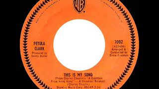 1967 HITS ARCHIVE: This Is My Song - Petula Clark (U.S. mono 45 single version)