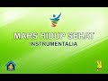 Mars HIDUP SEHAT - Instrumentalia Mars HIDUP SEHAT - Instrumentalia