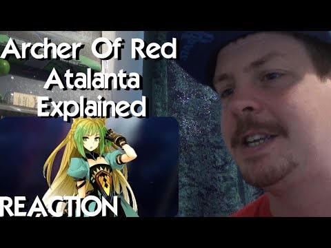 Archer of Red: ATALANTA EXPLAINED – Fate Apocrypha REACTION