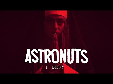 Astronuts - I Defy