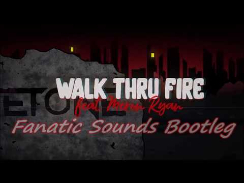 Vicetone - Walk Thru Fire (Fanatic Sounds Bootleg)