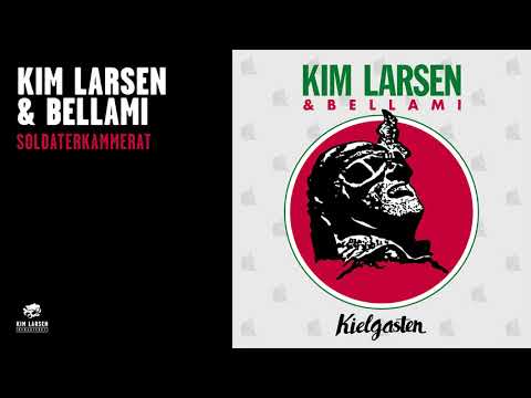 Kim Larsen & Bellami - Soldaterkammerat (Official Audio)