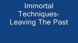 Immortal Techniques-Leaving The Past