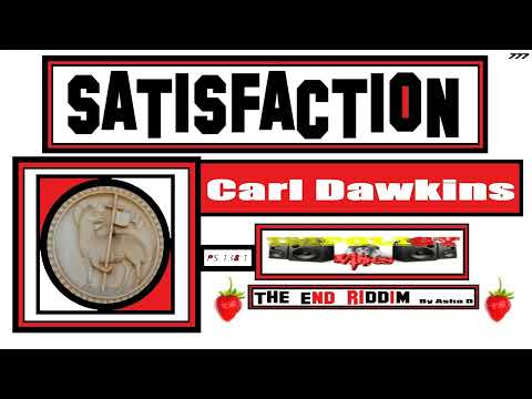 [ Satisfaction ] Reggae Dubplate Remix - Carl Dawkins - The End Riddim ( Asha D )