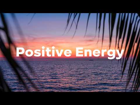 Positive Energy 🌴✨ Chill Deep House Mix to Boost Mood & Start Your Day Right!