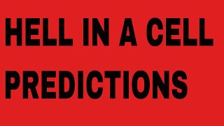 WWE HELL IN A CELL PREDICTIONS