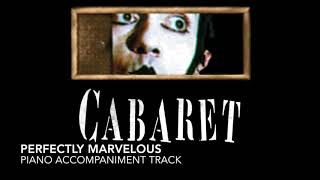 Perfectly Marvelous - Cabaret - Piano Accompaniment/Rehearsal Track