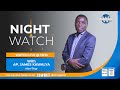NIGHT WATCH ||   AP. JAMES KAWALYA