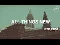 Hillsong Worship - All Things New (Lyric Video)