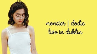 monster | dodie live in dublin | with lyrics